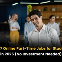 Top 7 Online Part-Time Jobs for Students