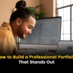 How to Build a Professional Portfolio That Stands Out