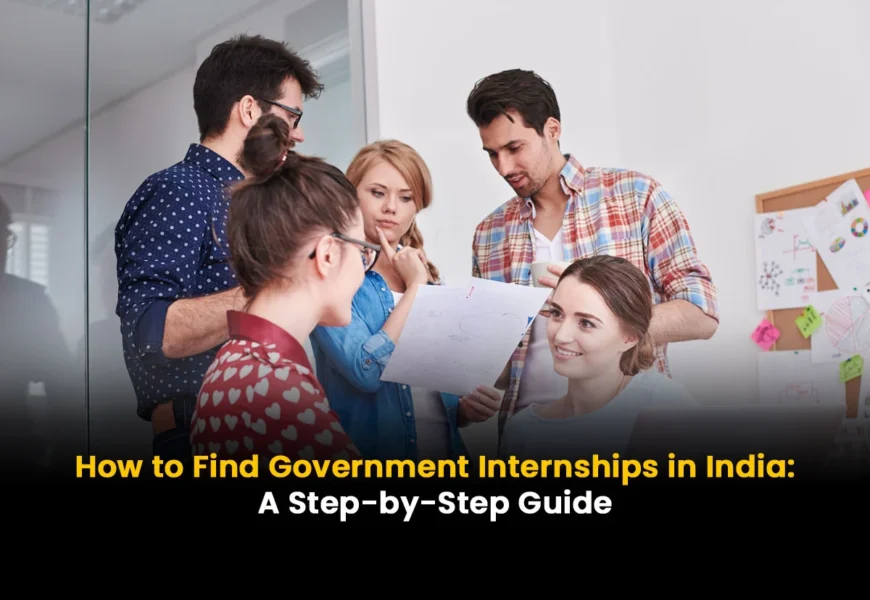 How to Find Government Internships in India