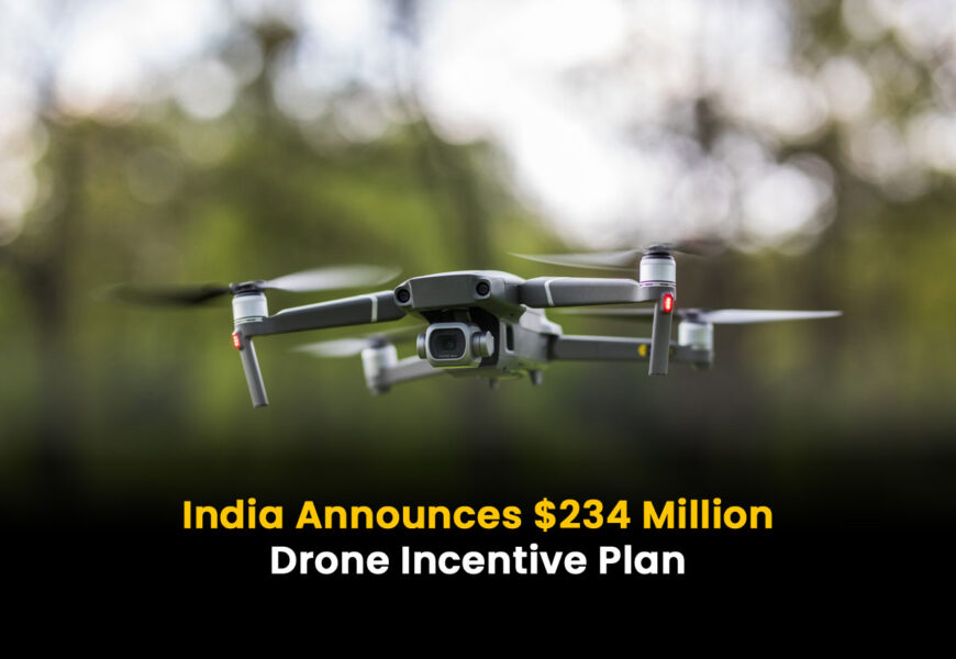 India Announces $234 Million Drone Incentive Plan