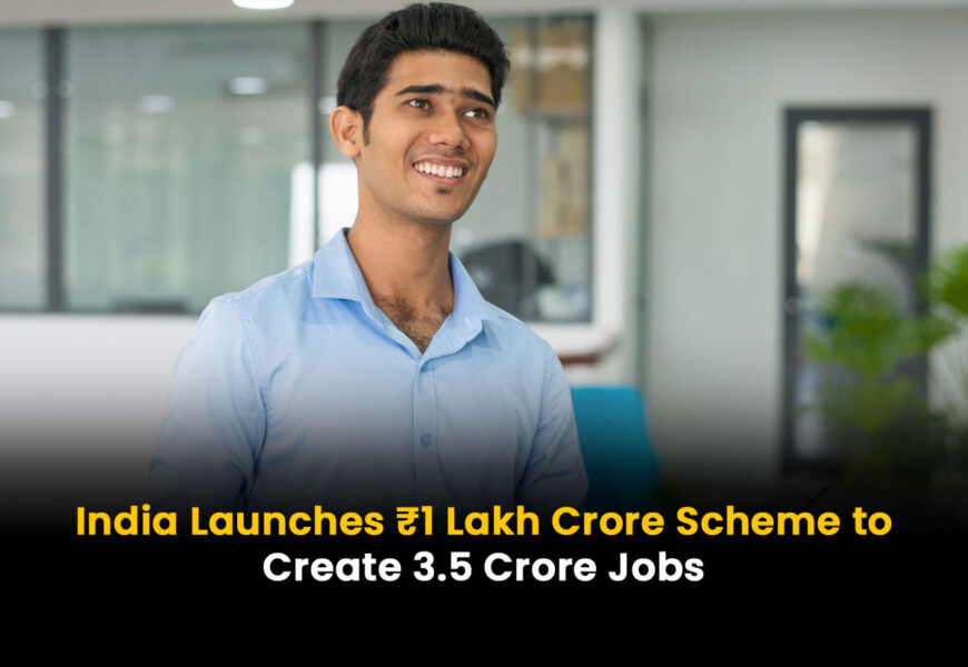 India Launches ₹1 Lakh Crore Scheme