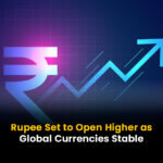 Rupee Set to Open Higher as Global Currencies Stable